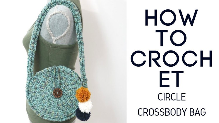 How to crochet a circle crossbody bag