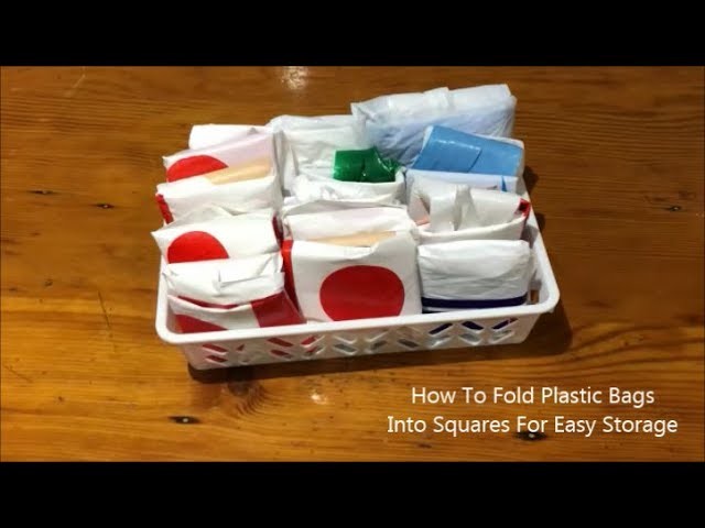 How To Fold Plastic Bags into Squares For Easy Storage