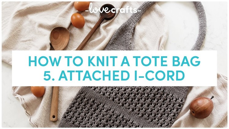 How to Knit a Market Tote Bag ????| Attached i-cord