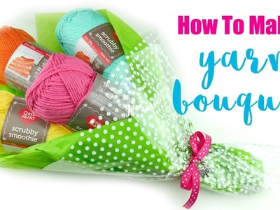 How To Make A Yarn Bouquet