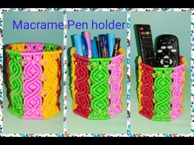 How to make macrame pen holder & multi purpose holder