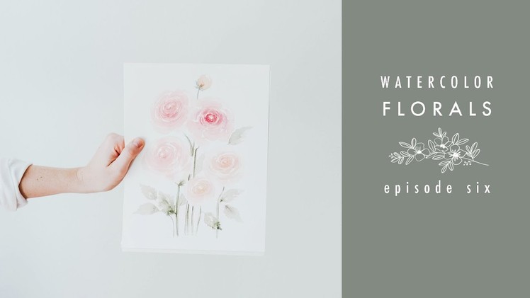How To Paint a Ranunculus: Watercolor Florals Episode Six