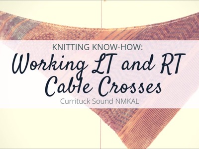 Knitting tutorial: RT and LT cable crosses