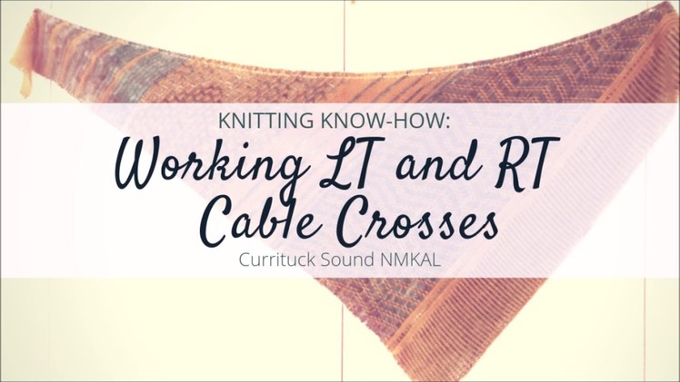 Knitting tutorial: RT and LT cable crosses