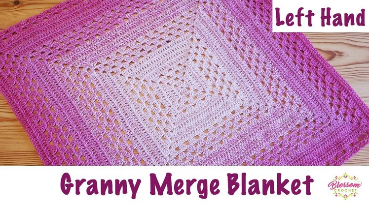 Left Handed Crochet: The Granny Merge Baby Blanket