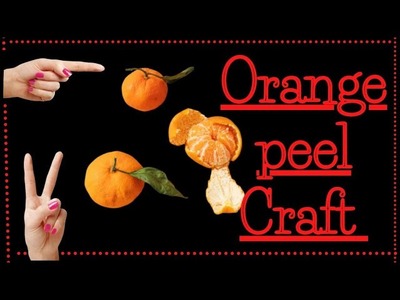 Orange Peel Craft.Simple&Easy.DIY orange peel wall décor.Best Out Of Waste.Orange peel reusing idea.