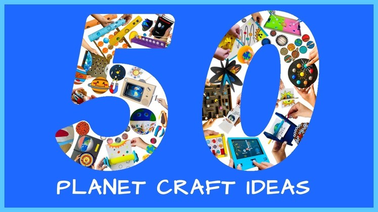 ???? BEST 50 Craft IDEAS ???? with PLANETS ???????? | Planet Craft Compilation | Top 50 planet projects for kids