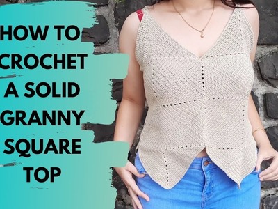 Crochet top. crochet crop top -With Solid Granny Squares | Crochet For Beginners | Learn to Crochet