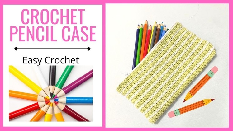 EASY CROCHET - Pencil Case .  SS#159
