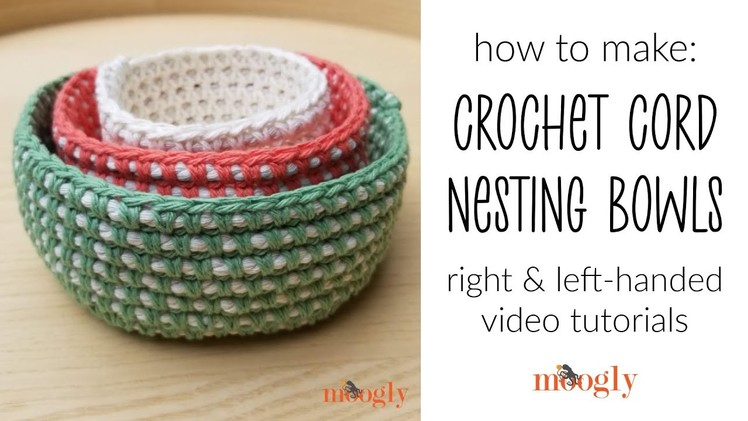 How to Crochet: Crochet Cord Nesting Bowls (Right Handed)