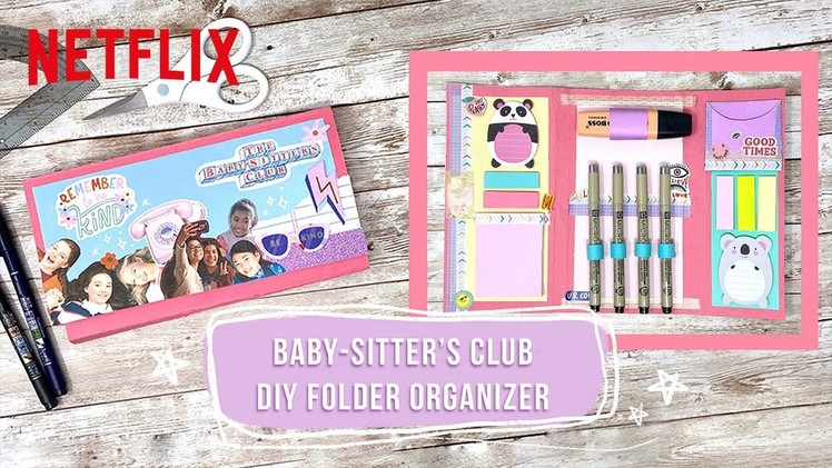 How to Make a DIY Folder Organizer Inspired by The Baby-Sitters Club ✂️ | Netflix After School