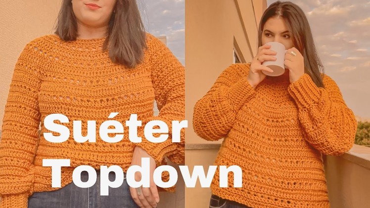 Tutorial Suéter de crochê sem costura - Topdown.