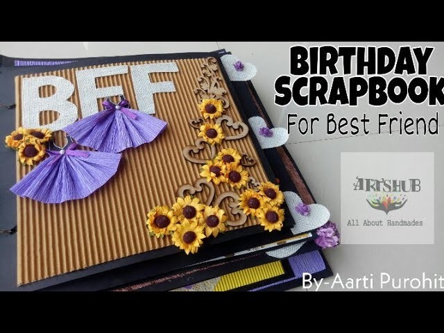 Birthday Scrapbook For Best Friend || BFF Birthday Scrapbook|| scrapbook For Best Friends Birthday.