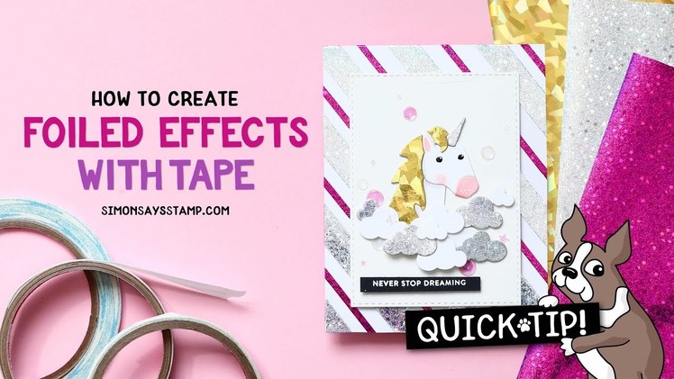 Cardmaking and Papercrafting How To's: Foiling with Tape