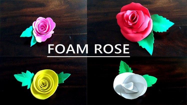 How to make a rose flower using foam sheet
