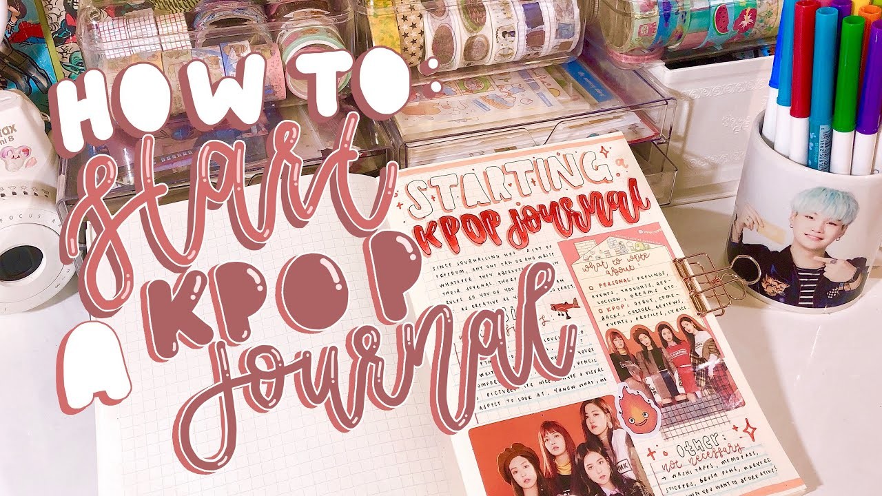 How to start a kpop journal: tips + advice! *:・ﾟ , kkinotes