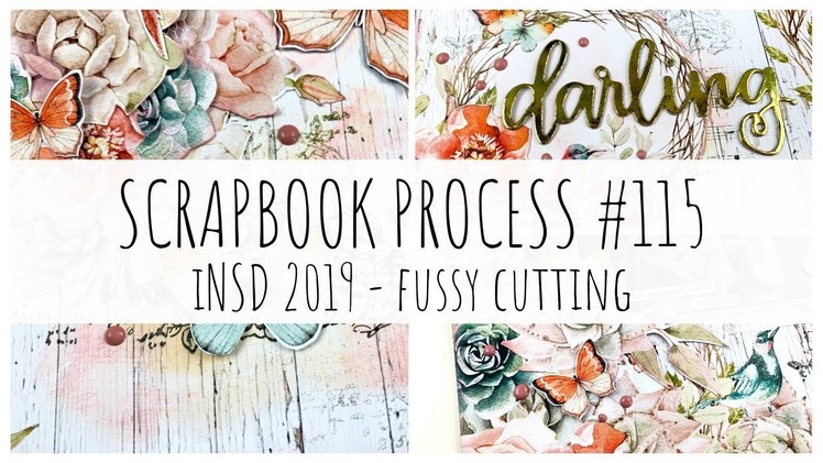 INSD 2019 - Fussy Cutting | SCRAPBOOK PROCESS 115 | Mintay Birdsong | ms.paperlover