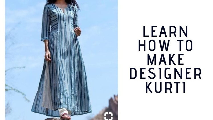 Learn How To Make Designer Kurti.