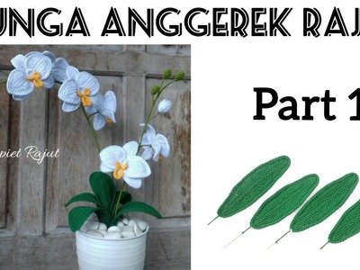 Crochet Orchids || Part 1 || Bunga Anggrek Rajut || Step By Step Tutorial || Beginners Friendly