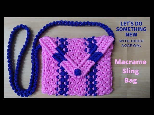 DIY  Macrame Sling Bag | How To make Purse | Beautiful Macrame Bag Step By Step