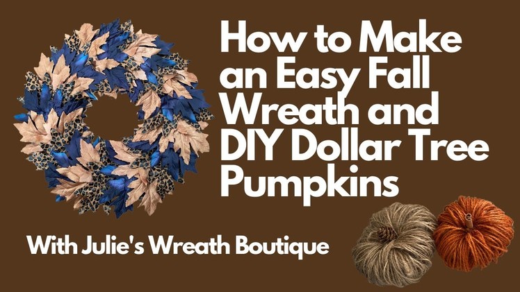 How to Make a Fall Wreath | How to Make Pumpkins | Dollar Tree Pumpkins | How to Make a Leaf Wreath