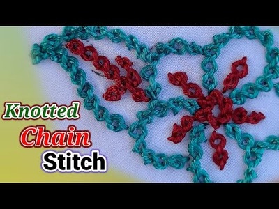 Knotted Chain Stitch for new Learners.Unique Hand Embroidery.Beautiful Needle Work.Threads Skills