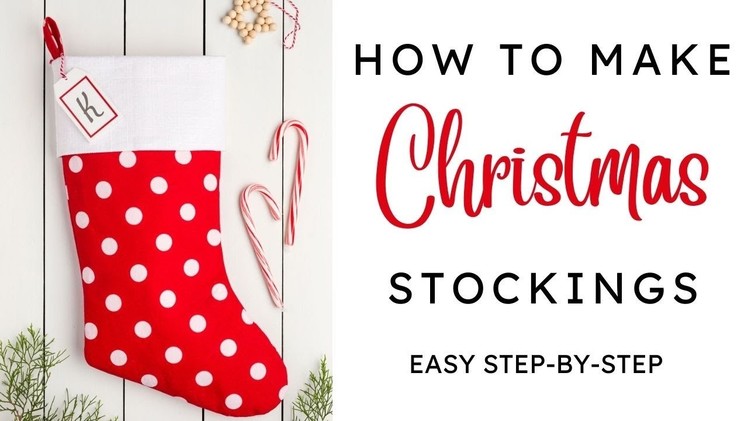 Christmas Stocking Tutorial - Free Pattern - Easy Sew