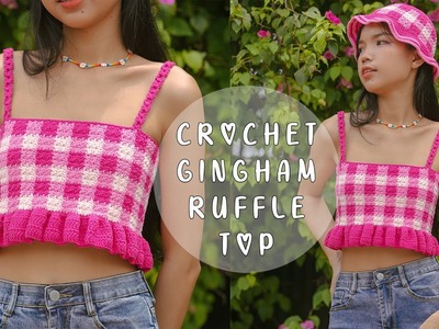 Easy Crochet Gingham Ruffle Top Tutorial | Crochet Crop Top | Chenda DIY