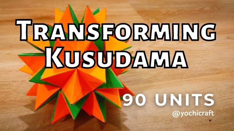 How To Make Origami Transforming Kusudama | Modular Origami Tutorial [YochiCraft]