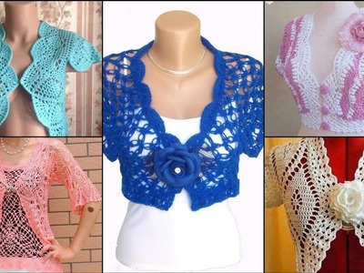 Super impressive and stylish crochet #Bolero designs#crochet #mini jacket designs