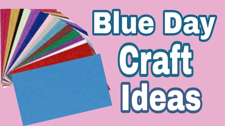 3 Blue Day Craft ideas.Blue Paper craft ideas.School activity.Blue Day celebration