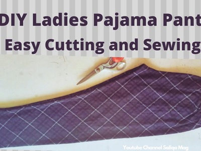 DIY Ladies Pajama Pants Cutting and Sewing | How to Make Pajama Pants at Home | Easy Pajama Cutting