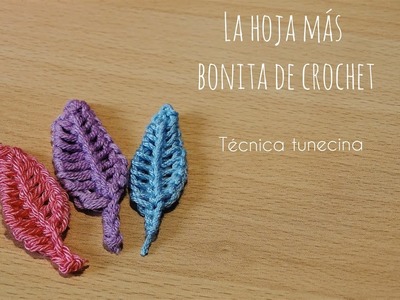 La hoja más bonita ,técnica tunecina- tutorial crochet