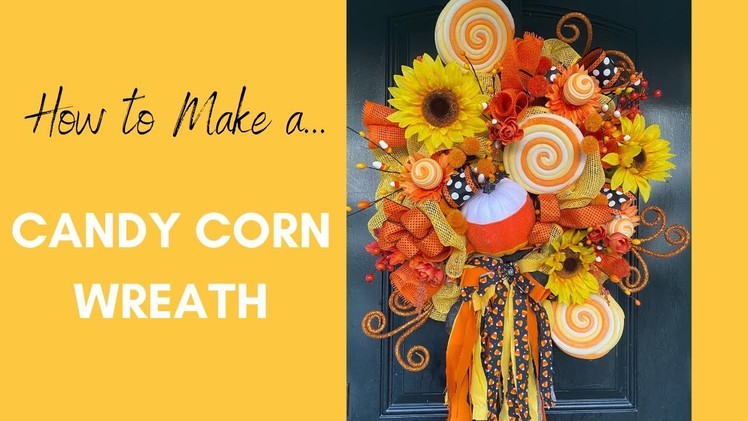 DIY Candy Corn Wreath Tutorial - Halloween Wreath - Fall Wreath - Candy Corn DIY