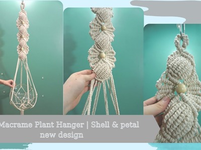 DIY Macrame palnt hanger | shell and petal pattern | new design by Him Macrame