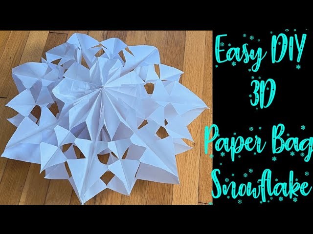 How To Make Snowflake Out Of Paper.3D Snowflake Made From Lunch Bags.DIY Christmas Home Decoration