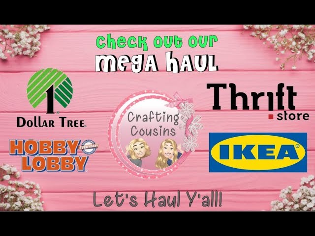 MEGA CRAFTING HAUL from Dollar Tree, Hobby Lobby,  IKEA, Michaels and the Thrift Store