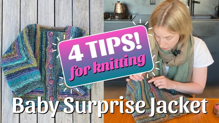 4 Tips for Knitting the Baby Surprise Jacket by Elizabeth Zimmermann: watch before you start!