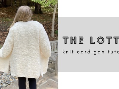 Cozy Knit Cardigan Tutorial, Easy Knitting Pattern, The Lottie Cardigan, Sherpa Knit Cardi Pattern