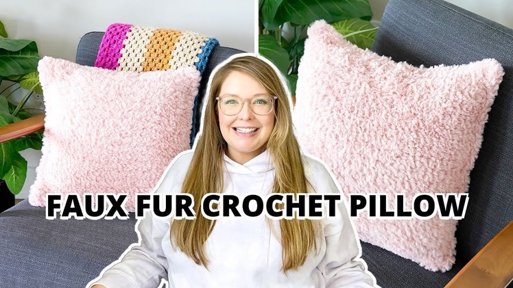 Crochet Faux Fur Pillow Tutorial | How to make a crochet pillow | Just Be Crafty Crochet Tutorial