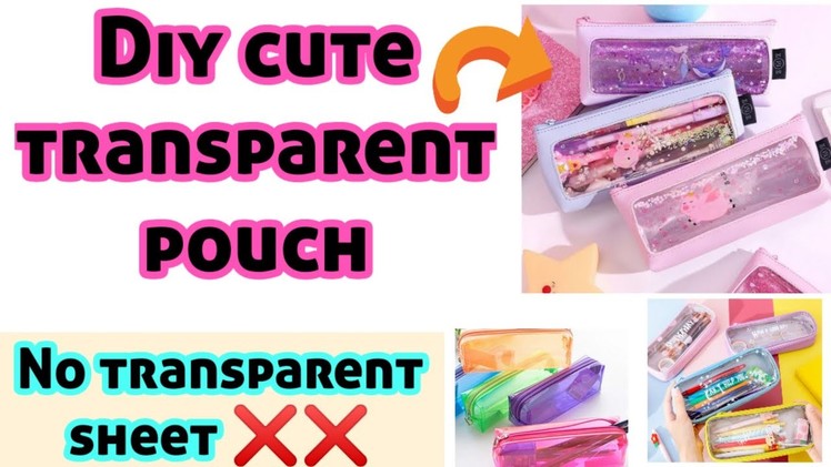 Diy cute transparent pencil pouch.No transparent sheet.How to make transparent pouch.Craft&slimehub