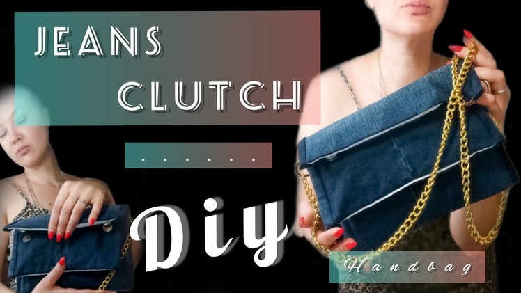 Diy Jeans Clutch  Bag.Transformation Old Jeans into a Bag.bag making tutorial