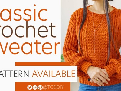 How to Crochet A Classic Sweater | Pattern & Tutorial DIY
