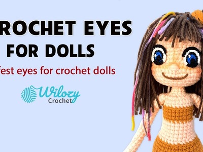 How To Crochet Eyes for Dolls - Safest Eyes for Crochet Dolls Amigurumi Free Pattern Tutorial