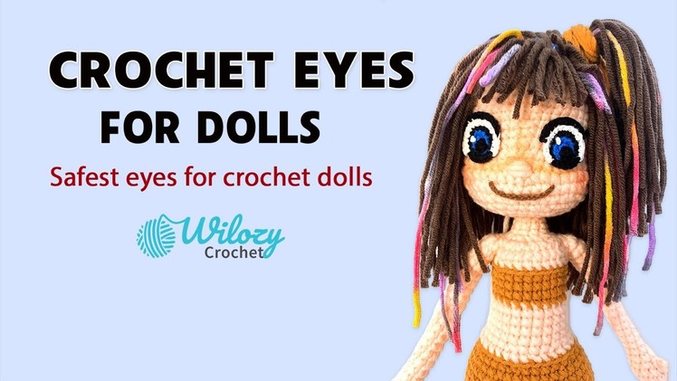 How To Crochet Eyes for Dolls - Safest Eyes for Crochet Dolls Amigurumi Free Pattern Tutorial