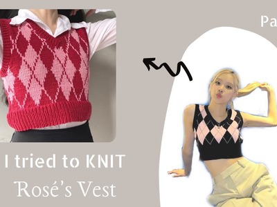 Knit Argyle Vest Tutorial ✨ part.2 [step by step]