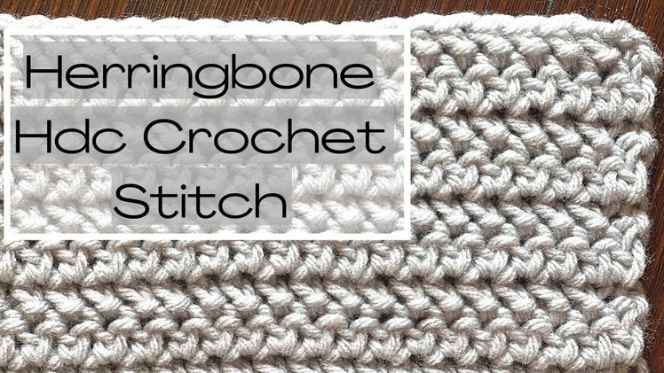 Left Handed How To Crochet The Herringbone Hdc Crochet Stitch. Step-by-step Tutorial