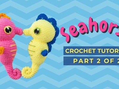 Seahorse crochet tutorial. How to crochet amigurumi seahorse free pattern PART 2
