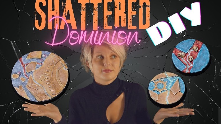 SOCLES SHATTERED DOMINION : TUTO DIY