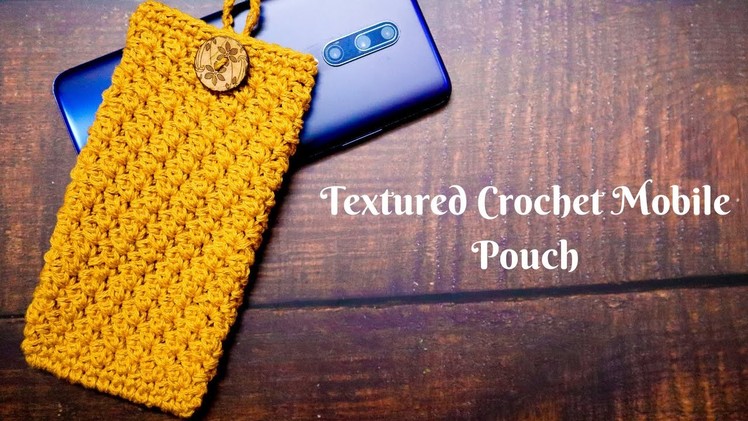 How to Make a Textured Crochet Mobile Pouch